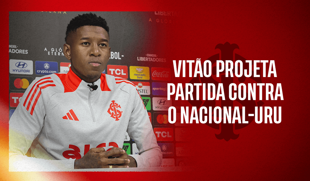 Vitão projeta o duelo contra o Nacional-URU pela CONMEBOL Libertadores